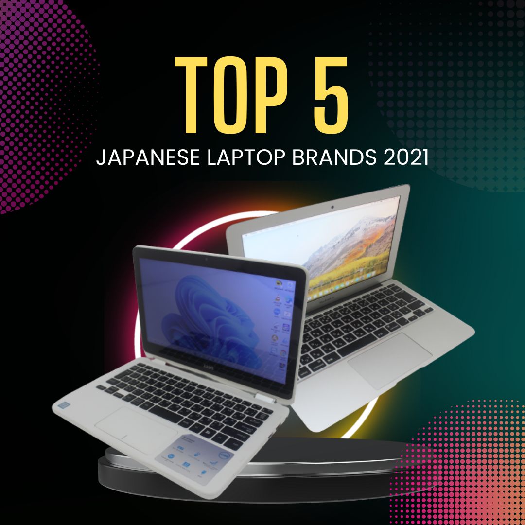 Top 5 Japanese Laptop Brands 2021
