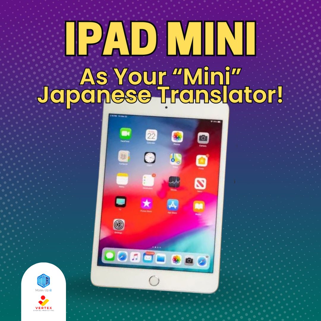 Bridging the Language Barrier: The iPad mini as Your Japanese Translator!