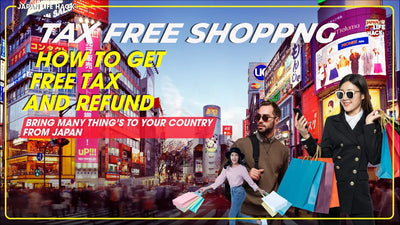 TAX FREE Shopping In Japan And How To Get Refund