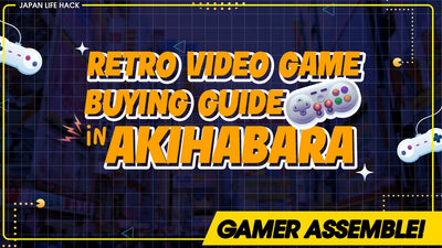 Second-hand Video Game Buying Guide in Akihabara, Japan